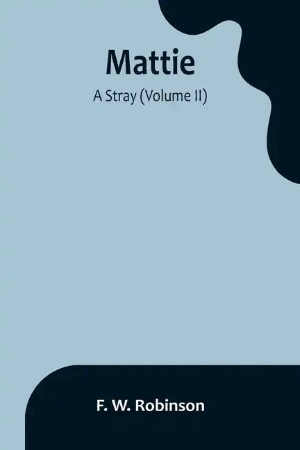 Mattie: -A Stray (Volume II) - Paperback