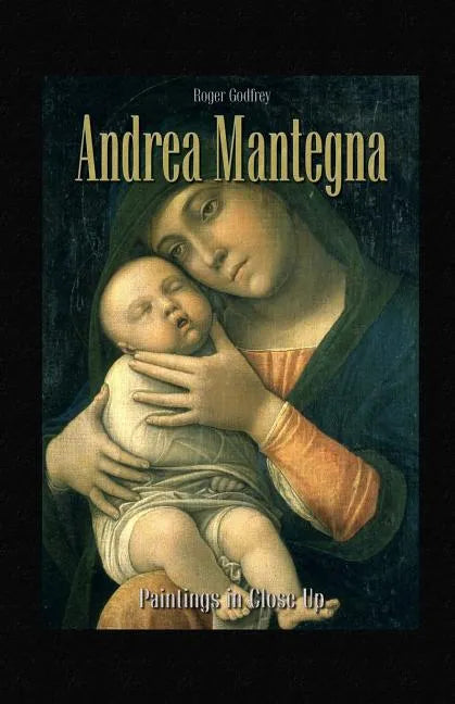 Andrea Mantegna: Paintings in Close Up - Paperback
