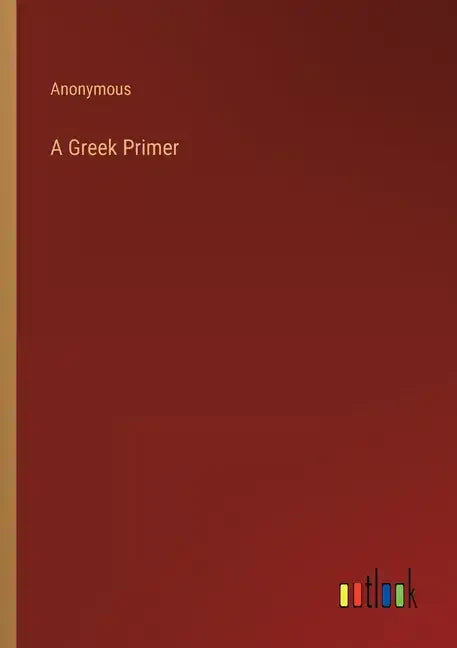 A Greek Primer - Paperback