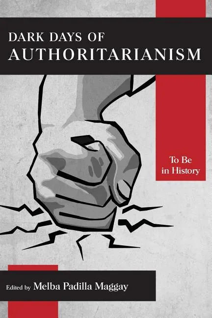 Dark Days of Authoritarianism: To Be in History - Paperback