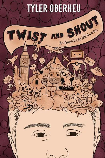 Twist and Shout: An Awkward Life with Tourette's - Paperback