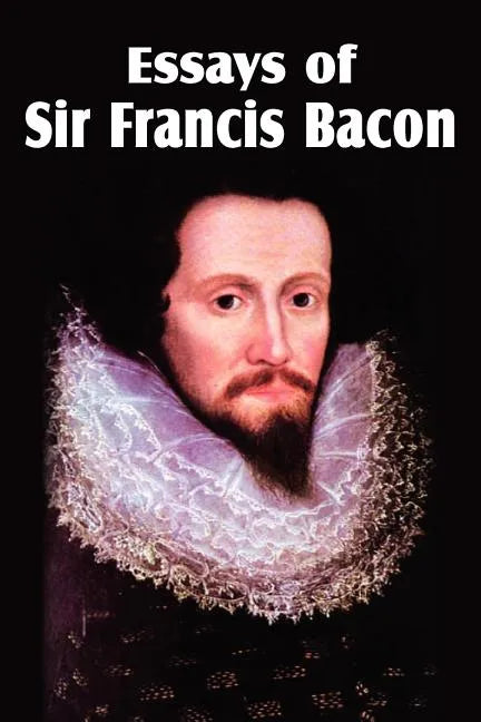Essays of Sir Francis Bacon - Paperback