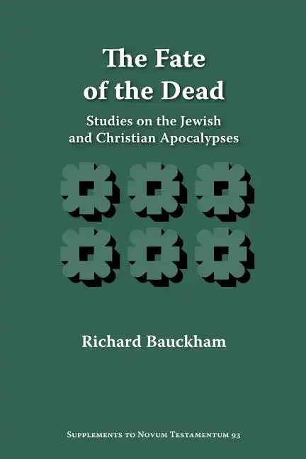The Fate of the Dead: Studies on the Jewish and Christian Apocalypses - Paperback