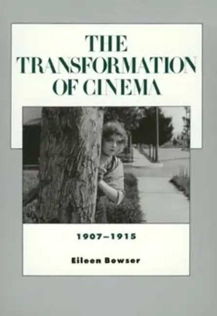 The Transformation of Cinema, 1907-1915: Volume 2 - Paperback