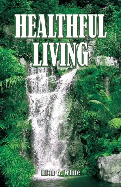 Healthful Living - Paperback