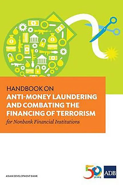 Handbook on Anti-Money Laundering and Combating the Financing of Terrorism for Nonbank Financial Institutions - Paperback
