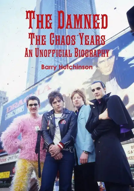 The Damned - The Chaos Years: An Unofficial Biography - Paperback