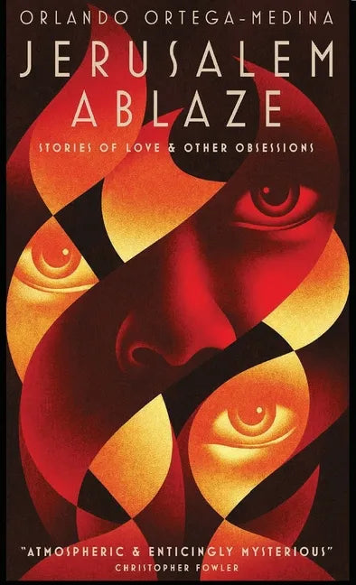 Jerusalem Ablaze: Stories of Love and Other Obsessions - Hardcover