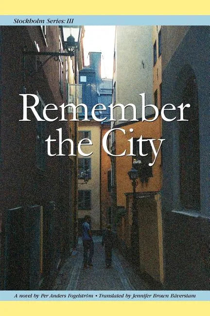 Stockholm Series III: Remember the City - Paperback
