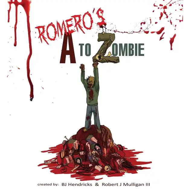 Romero's A to Zombie - Hardcover