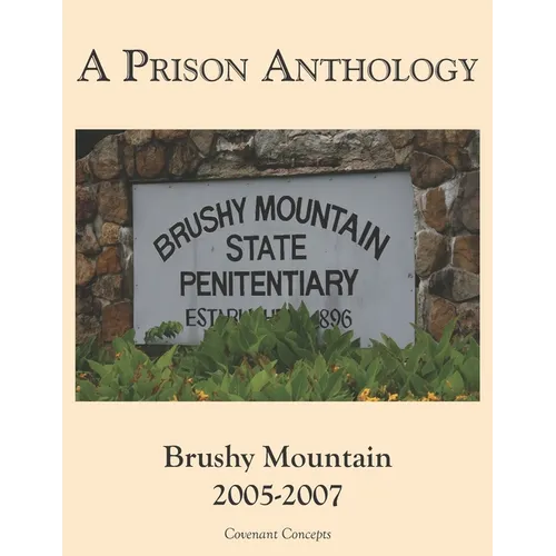 A Prison Anthology: Brushy Mountain 2005-2007 - Paperback
