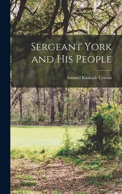 Sergeant York and His People - Hardcover