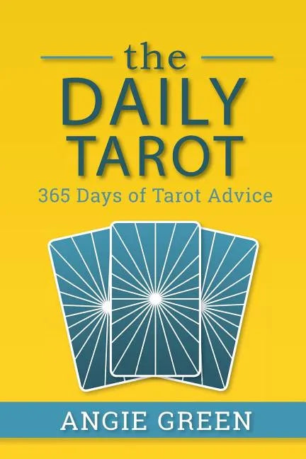 The Daily Tarot: 365 Days of Tarot Advice - Paperback