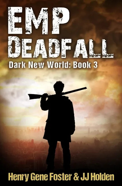 EMP Deadfall (Dark New World, Book 3) - An EMP Survival Story - Paperback
