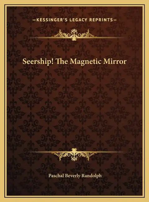 Seership! The Magnetic Mirror - Hardcover