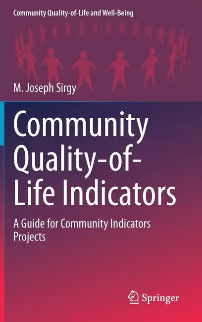 Community Quality-Of-Life Indicators: A Guide for Community Indicators Projects - Hardcover