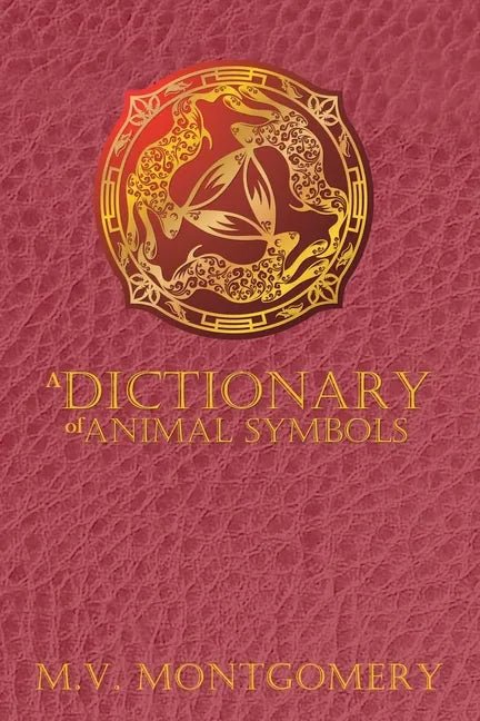 A Dictionary of Animal Symbols - Paperback