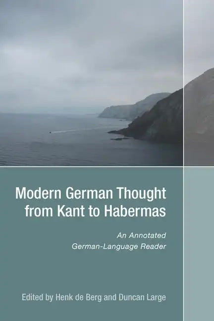 Modern German Thought from Kant to Habermas: An Annotated German-Language Reader - Paperback