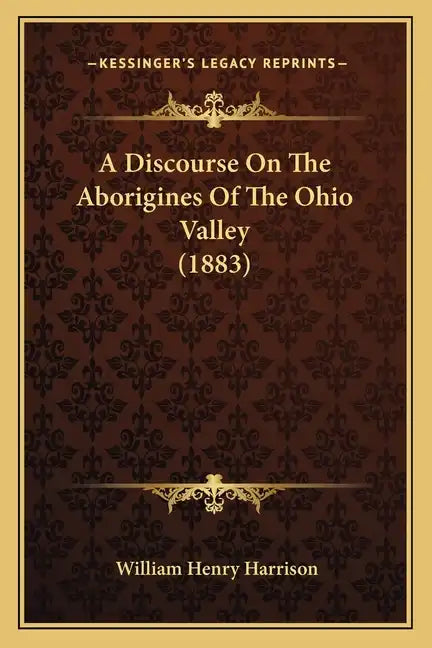 A Discourse On The Aborigines Of The Ohio Valley (1883) - Paperback