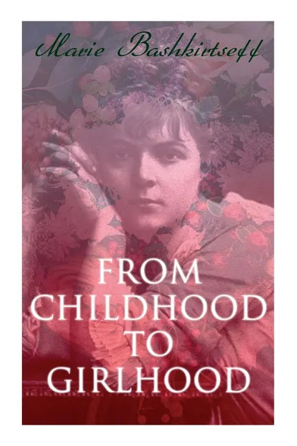 From Childhood to Girlhood: The Diary of a Young Artist - Paperback