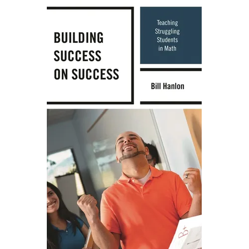 Building Success on Success: Teaching Struggling Students in Math - Paperback