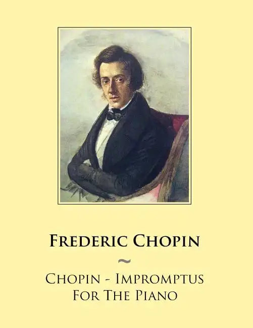 Chopin - Impromptus For The Piano - Paperback