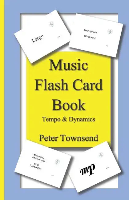 Music Flash Card Book: Tempo & Dynamics - Paperback
