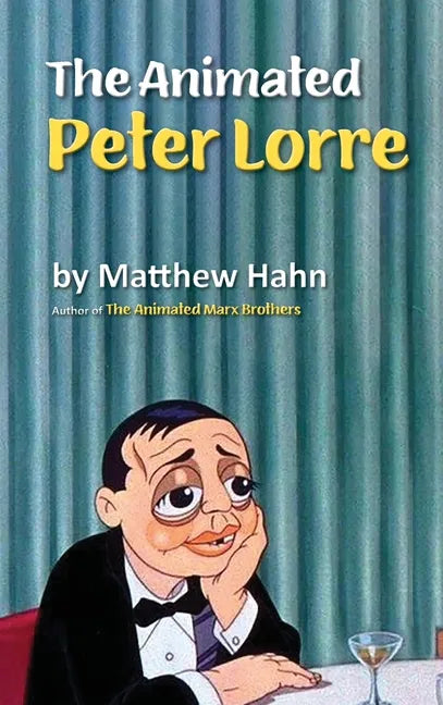 The Animated Peter Lorre (hardback) - Hardcover