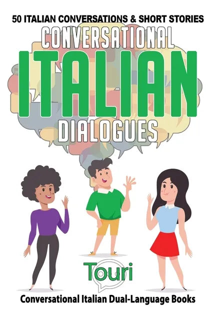 Conversational Italian Dialogues: 50 Italian Conversations and Short Stories - Paperback
