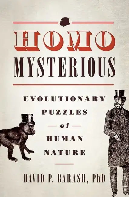 Homo Mysterious: Evolutionary Puzzles of Human Nature - Paperback