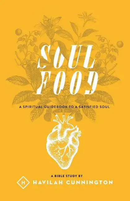 Soul Food: A Spiritual Guidebook to a Satisfied Soul - Paperback
