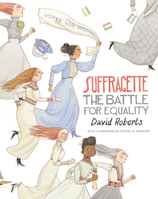 Suffragette: The Battle for Equality - Hardcover