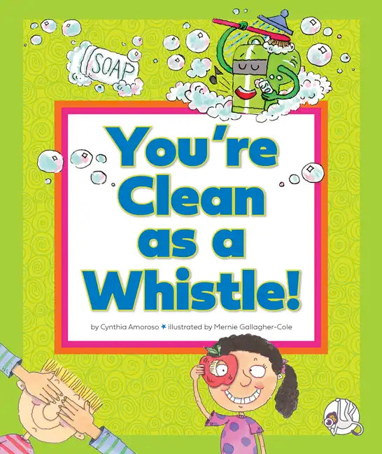 You're Clean as a Whistle!: (And Other Silly Sayings) - Library Binding