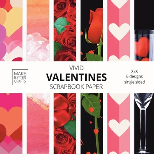 Vivid Valentine Scrapbook Paper: 8x8 Cute Designer Patterns for Decorative Art, DIY Projects, Homemade Crafts, Cool Art Ideas - Paperback