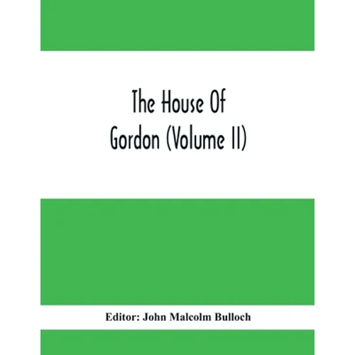 The House Of Gordon (Volume II) - Paperback