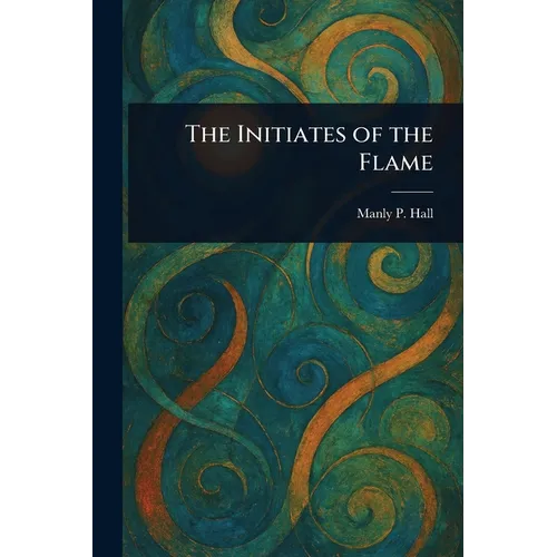 The Initiates of the Flame - Paperback