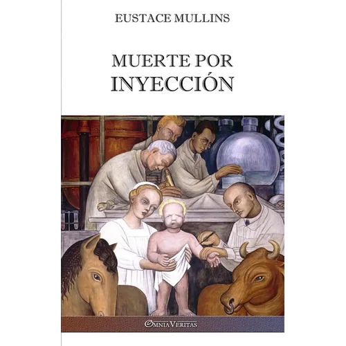 Muerte por inyección: La historia de la conspiración médica contra América - Paperback