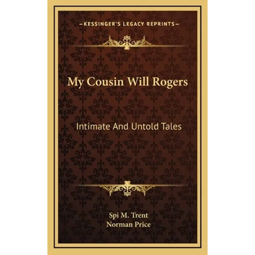 My Cousin Will Rogers: Intimate And Untold Tales - Hardcover