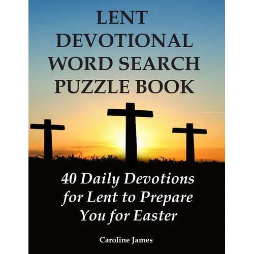 Lent Devotional Word Search Puzzle Book: 40 Daily Devotions for Lent to Prepare You for Easter - Paperback