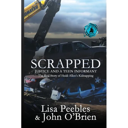 Scrapped: Justice and a Teen Informant - Paperback