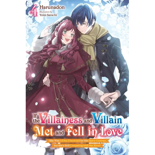 If the Villainess and Villain Met and Fell in Love, Vol. 4 (Light Novel) - Paperback