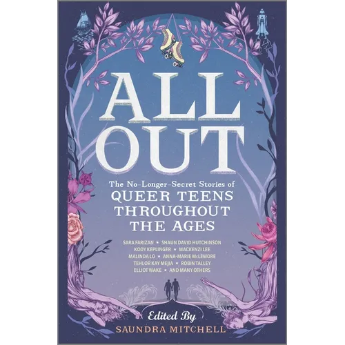 All Out: The No-Longer-Secret Stories of Queer Teens Throughout the Ages - Paperback