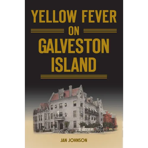 Yellow Fever on Galveston Island - Paperback