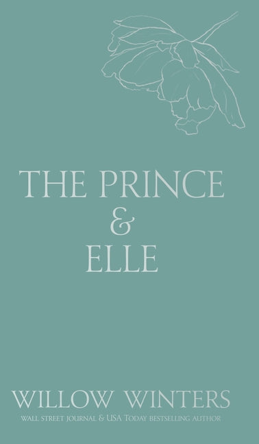 The Prince & Elle: The Beast & His Beauty - Hardcover