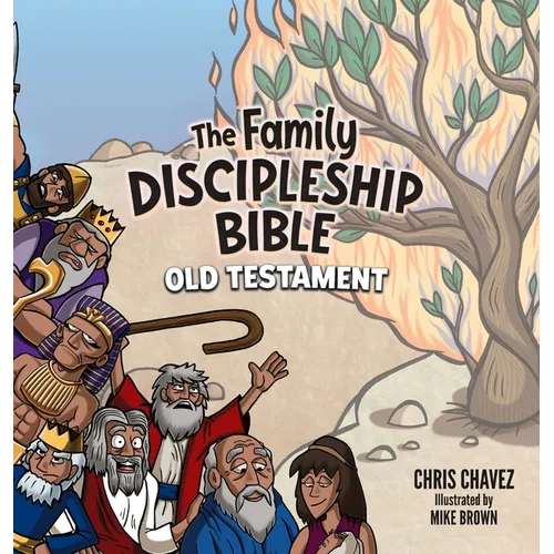 The Family Discipleship Bible: Old Testament - Hardcover