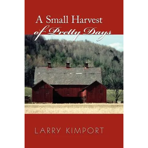 A Small Harvest of Pretty Days - Paperback
