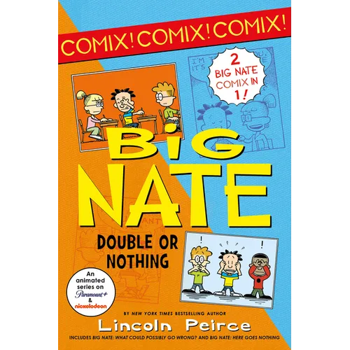 Big Nate: Double or Nothing: Big Nate: What Could Possibly Go Wrong? and Big Nate: Here Goes Nothing - Paperback