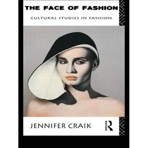 The Face of Fashion: Cultural Studies in Fashion - Paperback