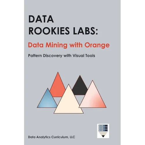 Data Rookies Labs Data Mining with Orange - Hardcover