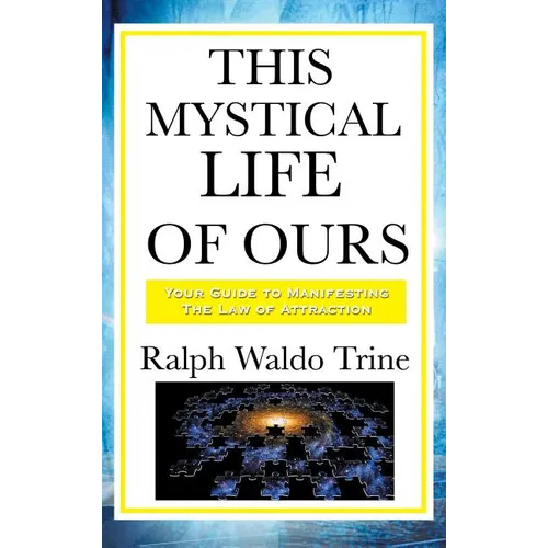 This Mystical Life of Ours: A Sublime Book - Hardcover